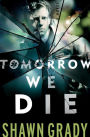 Tomorrow We Die (First Responders Book #2)