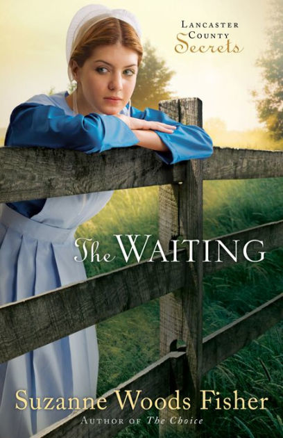 Ebook The Waiting Lancaster County Secrets 2 By Suzanne Woods Fisher
