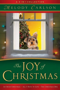 Title: The Joy of Christmas: A 3-in-1 Collection, Author: Melody Carlson