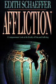 Title: Affliction, Author: Edith Schaeffer