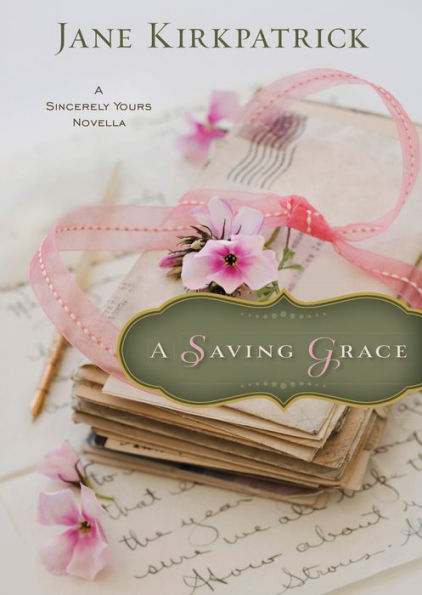 A Saving Grace (Ebook Shorts): A Sincerely Yours Novella