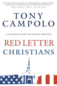 Title: Red Letter Christians: A Citizen's Guide to Faith and Politics, Author: Tony Campolo