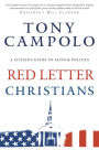 Red Letter Christians: A Citizen's Guide to Faith and Politics