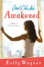 GodChicks Awakened: A 90 Day Devotional