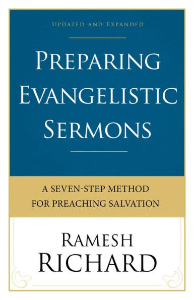 Preparing Evangelistic Sermons: A Seven-Step Method for Preaching Salvation