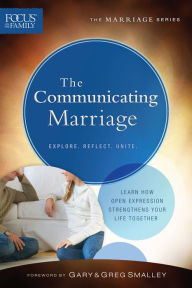 Title: The Communicating Marriage (Focus on the Family Marriage Series), Author: Focus on the Family