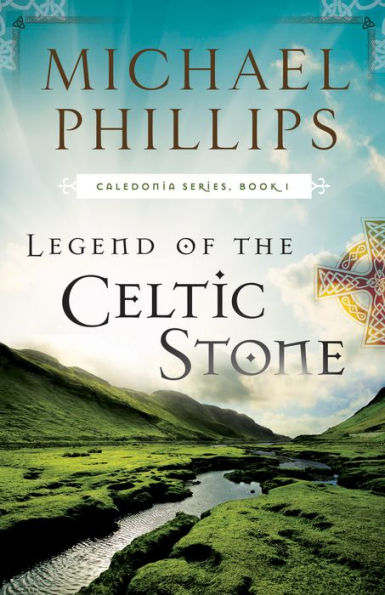 Legend of the Celtic Stone (Caledonia Book #1)
