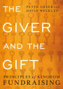 The Giver and the Gift: Principles of Kingdom Fundraising