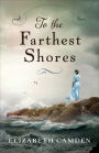 To the Farthest Shores