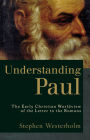 Understanding Paul: The Early Christian Worldview of the Letter to the Romans