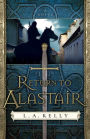 Return to Alastair (The Tahn Saga Book #3): A Novel