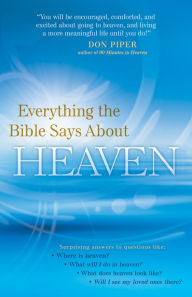 Title: Everything the Bible Says About Heaven, Author: Linda Washington