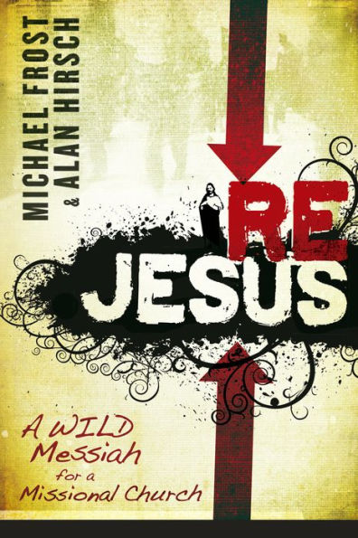 ReJesus: A Wild Messiah for a Missional Church