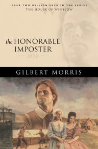 Title: The Honorable Imposter (House of Winslow Book #1), Author: Gilbert Morris