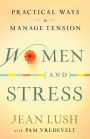 Women and Stress: Practical Ways to Manage Tension