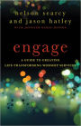 Engage: A Guide to Creating Life-Transforming Worship Services