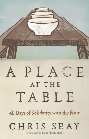 A Place at the Table: 40 Days of Solidarity with the Poor