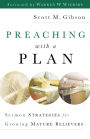 Preaching with a Plan: Sermon Strategies for Growing Mature Believers