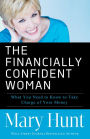 The Financially Confident Woman: What You Need to Know to Take Charge of Your Money