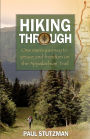 Hiking Through: One Man's Journey to Peace and Freedom on the Appalachian Trail