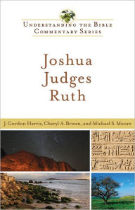 Title: Joshua, Judges, Ruth (Understanding the Bible Commentary Series), Author: J. Gordon Harris