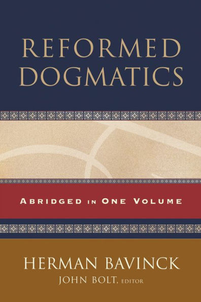 Reformed Dogmatics: Abridged in One Volume