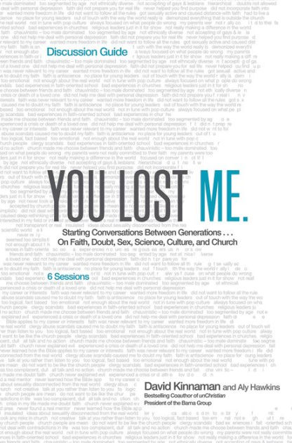 You Lost Me Discussion Guide Starting Conversations Between Generationson Faith Doubt Sex 