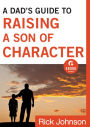 A Dad's Guide to Raising a Son of Character (Ebook Shorts)