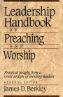 Leadership Handbook of Preaching and Worship