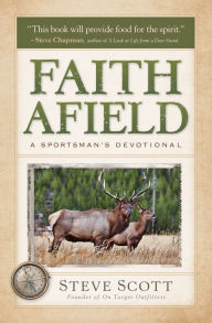 Title: Faith Afield: A Sportsman's Devotional, Author: Stephen Scott