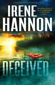 Title: Deceived (Private Justice Series #3), Author: Irene Hannon