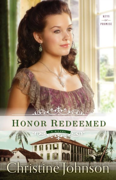 Honor Redeemed (Keys of Promise Book #2): A Novel