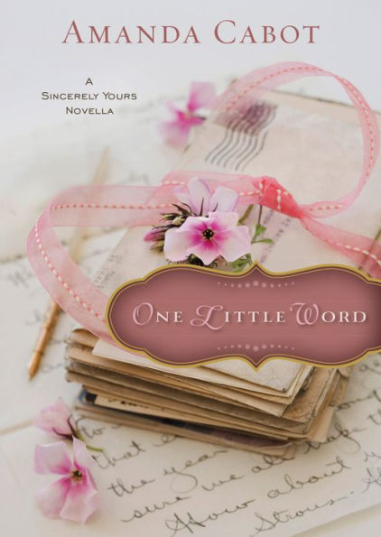 One Little Word (Ebook Shorts): A Sincerely Yours Novella