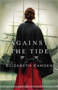 Title: Against the Tide, Author: Elizabeth Camden