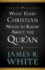 What Every Christian Needs to Know About the Qur'an