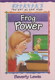 Title: Frog Power (Cul-de-Sac Kids Book #5), Author: Beverly Lewis