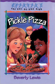 Title: Pickle Pizza (Cul-de-Sac Kids Book #8), Author: Beverly Lewis