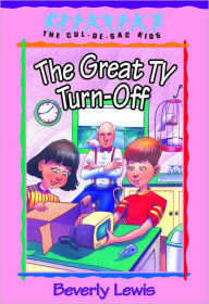 Title: The Great TV Turn-Off (Cul-de-Sac Kids Book #18), Author: Beverly Lewis