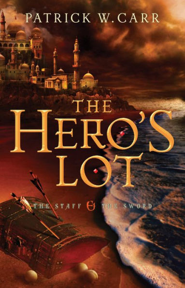 The Hero's Lot (The Staff and the Sword Series #2)