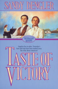 Title: Taste of Victory (Australian Destiny Book #3), Author: Sandra Dengler