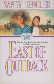 Title: East of Outback (Australian Destiny Book #4), Author: Sandra Dengler