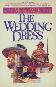 Title: The Wedding Dress, Author: Marian Wells