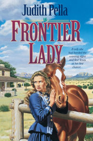 Title: Frontier Lady (Lone Star Legacy Book #1), Author: Judith Pella