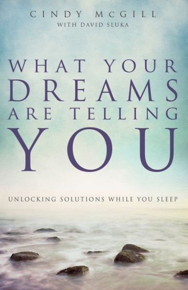 What Your Dreams Are Telling You: Unlocking Solutions While You Sleep