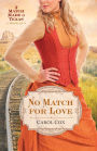 No Match for Love: A Match Made in Texas Novella 3