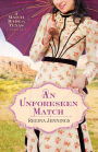 An Unforeseen Match: A Match Made in Texas Novella 2