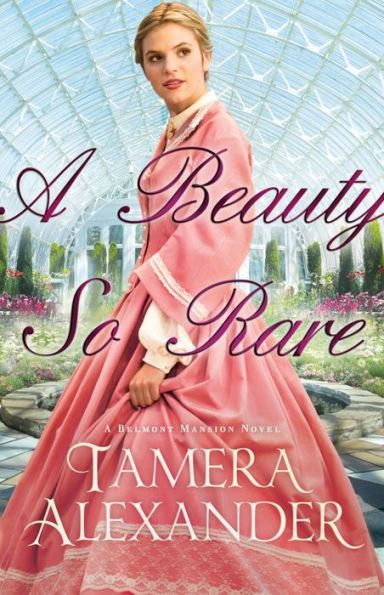 A Beauty So Rare (Belmont Mansion Series #2)