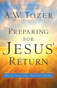 Preparing for Jesus' Return: Daily Live the Blessed Hope
