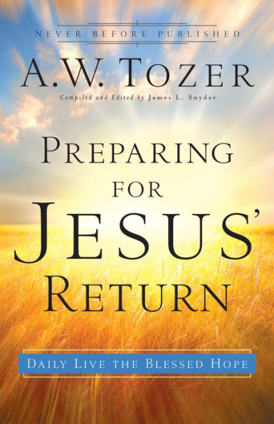 Preparing for Jesus' Return: Daily Live the Blessed Hope