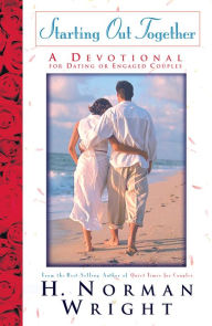 Title: Starting Out Together: A Devotional for Dating or Engaged Couples, Author: H. Norman Wright